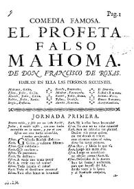 Comedia famosa. El Profeta falso Mahoma / De Don Francisco de Roxas | Biblioteca Virtual Miguel de Cervantes