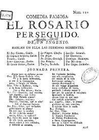 Comedia famosa El rosario perseguido / de Don Agustín Moreto | Biblioteca Virtual Miguel de Cervantes