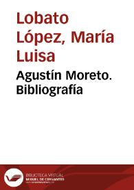 Agustín Moreto. Bibliografía / María Luisa Lobato | Biblioteca Virtual Miguel de Cervantes