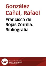 Francisco de Rojas Zorrilla. Bibliografía / Rafael González Cañal | Biblioteca Virtual Miguel de Cervantes