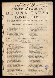 Comedia famosa. De una causa dos efectos / de Don Pedro Calderon  | Biblioteca Virtual Miguel de Cervantes
