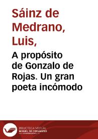 A propósito de Gonzalo de Rojas. Un gran poeta incómodo / Luis Sáinz de Medrano Arce | Biblioteca Virtual Miguel de Cervantes