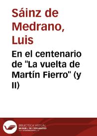 En el centenario de "La vuelta de Martín Fierro" (y II) / Luis Sáinz de Medrano Arce | Biblioteca Virtual Miguel de Cervantes