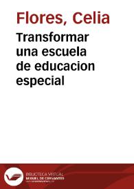 Transformar una escuela de educacion especial | Biblioteca Virtual Miguel de Cervantes