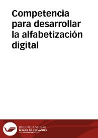 Competencia para desarrollar la alfabetización digital | Biblioteca Virtual Miguel de Cervantes