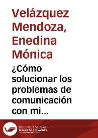 ¿Cómo solucionar los problemas de comunicación con mi grupo de asesoría? | Biblioteca Virtual Miguel de Cervantes