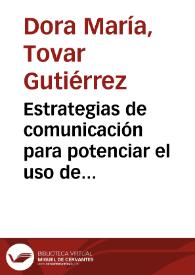 Estrategias de comunicación para potenciar el uso de Recursos Educativos Abiertos (REA) a través de repositorios y metaconectores | Biblioteca Virtual Miguel de Cervantes