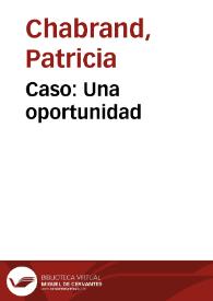 Caso: Una oportunidad | Biblioteca Virtual Miguel de Cervantes