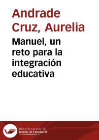 Manuel, un reto para la integración educativa | Biblioteca Virtual Miguel de Cervantes
