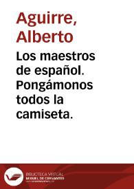Los maestros de español.  Pongámonos todos la camiseta. | Biblioteca Virtual Miguel de Cervantes