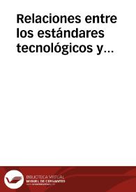 Relaciones entre los estándares tecnológicos y apropiación tecnológica | Biblioteca Virtual Miguel de Cervantes