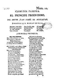 Comedia famosa. El principe prodigioso / Del Doctor Juan Perez de Montalvan | Biblioteca Virtual Miguel de Cervantes