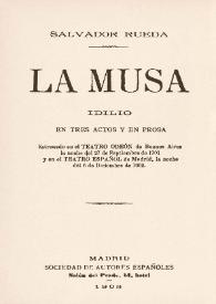 La musa : idilio en tres actos y en prosa / Salvador Rueda | Biblioteca Virtual Miguel de Cervantes