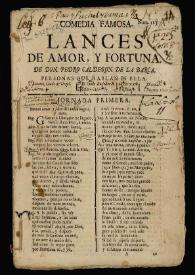 Comedia famosa. Lances de amor, y fortuna / de D. Pedro Calderón de la Barca | Biblioteca Virtual Miguel de Cervantes