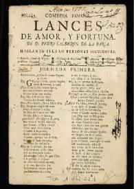 Comedia famosa. Lances de amor, y fortuna / de D. Pedro Calderón de la Barca | Biblioteca Virtual Miguel de Cervantes