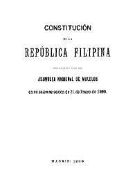 Constitución de la República Filipina : decretada por la Asamblea Nacional de Malolos en su solemne sesión del 21 de enero de 1899 | Biblioteca Virtual Miguel de Cervantes