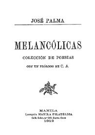 Melancólicas / José Palma;  con un prólogo de C. A. | Biblioteca Virtual Miguel de Cervantes