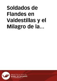 Soldados de Flandes en Valdestillas y el Milagro de la virgen / Val Sanchez, José Delfín | Biblioteca Virtual Miguel de Cervantes
