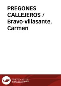 PREGONES CALLEJEROS / Bravo-villasante, Carmen | Biblioteca Virtual Miguel de Cervantes