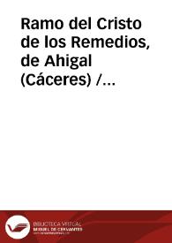 Ramo del Cristo de los Remedios, de Ahigal (Cáceres) / Dominguez Moreno, José María | Biblioteca Virtual Miguel de Cervantes