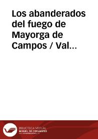 Los abanderados del fuego de Mayorga de Campos / Val Sanchez, José Delfín | Biblioteca Virtual Miguel de Cervantes
