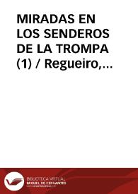 MIRADAS EN LOS SENDEROS DE LA TROMPA (1) / Regueiro, Natalia | Biblioteca Virtual Miguel de Cervantes