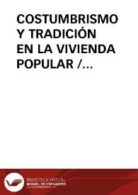 COSTUMBRISMO Y TRADICIÓN EN LA VIVIENDA POPULAR / Lopez Isunza, Manuel | Biblioteca Virtual Miguel de Cervantes