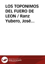 LOS TOPONIMOS DEL FUERO DE LEON / Ranz Yubero, José Antonio / LOPEZ DE LOS MOZOS | Biblioteca Virtual Miguel de Cervantes