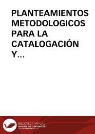 PLANTEAMIENTOS METODOLOGICOS PARA LA CATALOGACIÓN Y ESTUDIO DE LA ARQUITECTURA RURAL / BesÓ Ros, Adrián | Biblioteca Virtual Miguel de Cervantes