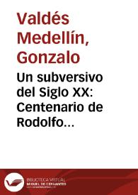 Un subversivo del Siglo XX: Centenario de Rodolfo Usigli / Gonzalo Valdés Medellín | Biblioteca Virtual Miguel de Cervantes