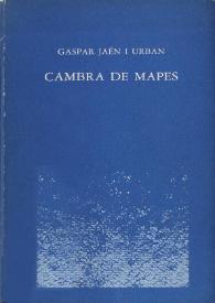 Cambra de mapes : (1976-1980) / Gaspar Jaén i Urban | Biblioteca Virtual Miguel de Cervantes