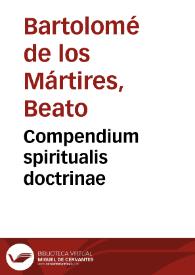 Compendium spiritualis doctrinae | Biblioteca Virtual Miguel de Cervantes