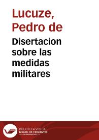 Disertacion sobre las medidas militares | Biblioteca Virtual Miguel de Cervantes