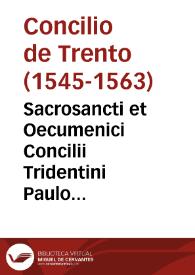 Sacrosancti et Oecumenici Concilii Tridentini Paulo III, Iulio III  et Pio IV pontificibus maximis celebrati canones et decreta | Biblioteca Virtual Miguel de Cervantes