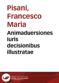Animaduersiones iuris decisionibus illustratae | Biblioteca Virtual Miguel de Cervantes