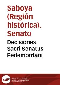 Decisiones Sacri Senatus Pedemontani | Biblioteca Virtual Miguel de Cervantes
