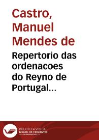 Repertorio das ordenacoes do Reyno de Portugal nouamente recopiladas | Biblioteca Virtual Miguel de Cervantes