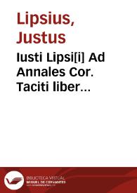 Iusti Lipsi[i] Ad Annales Cor. Taciti liber commentarius | Biblioteca Virtual Miguel de Cervantes