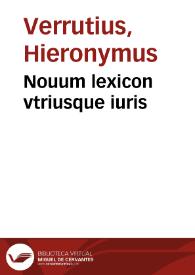 Nouum lexicon vtriusque iuris | Biblioteca Virtual Miguel de Cervantes