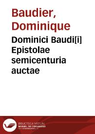 Dominici Baudi[i] Epistolae semicenturia auctae | Biblioteca Virtual Miguel de Cervantes