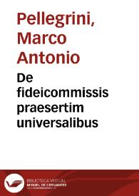 De fideicommissis praesertim universalibus | Biblioteca Virtual Miguel de Cervantes