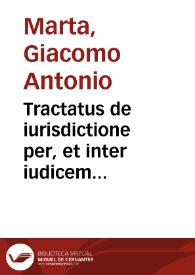 Tractatus de iurisdictione per, et inter iudicem ecclesiasticum et secularem exercenda, | Biblioteca Virtual Miguel de Cervantes