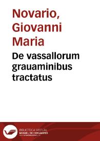 De vassallorum grauaminibus tractatus | Biblioteca Virtual Miguel de Cervantes