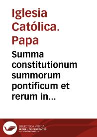 Summa constitutionum summorum pontificum et rerum in ecclesia Romana gestarum à Gregorio IX, vsque ad Sixtum V | Biblioteca Virtual Miguel de Cervantes
