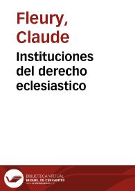 Instituciones del derecho eclesiastico | Biblioteca Virtual Miguel de Cervantes