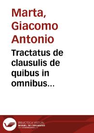 Tractatus de clausulis de quibus in omnibus tribunalibus hucusque disputatum est | Biblioteca Virtual Miguel de Cervantes