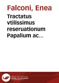 Tractatus vtilissimus reseruationum Papalium ac legatorum | Biblioteca Virtual Miguel de Cervantes