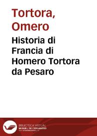 Historia di Francia di Homero Tortora da Pesaro | Biblioteca Virtual Miguel de Cervantes
