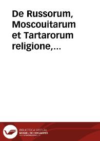 De Russorum, Moscouitarum et Tartarorum religione, sacrificiis, nuptiarum, funerum ritu | Biblioteca Virtual Miguel de Cervantes