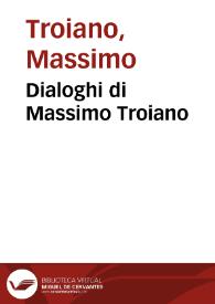 Dialoghi di Massimo Troiano | Biblioteca Virtual Miguel de Cervantes
